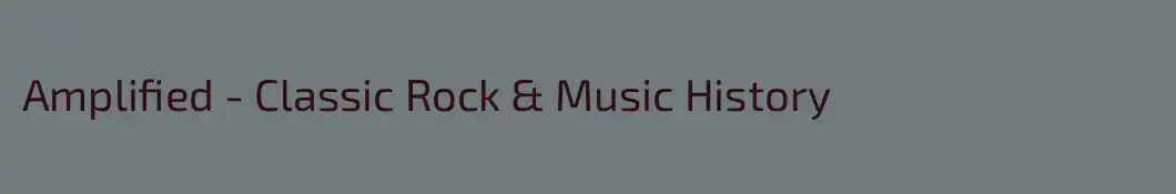 Amplified - Classic Rock & Music History